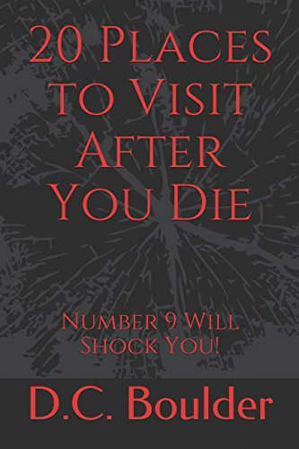 20 Places to Visit After You Die: Number 9 Will Shock You! poster