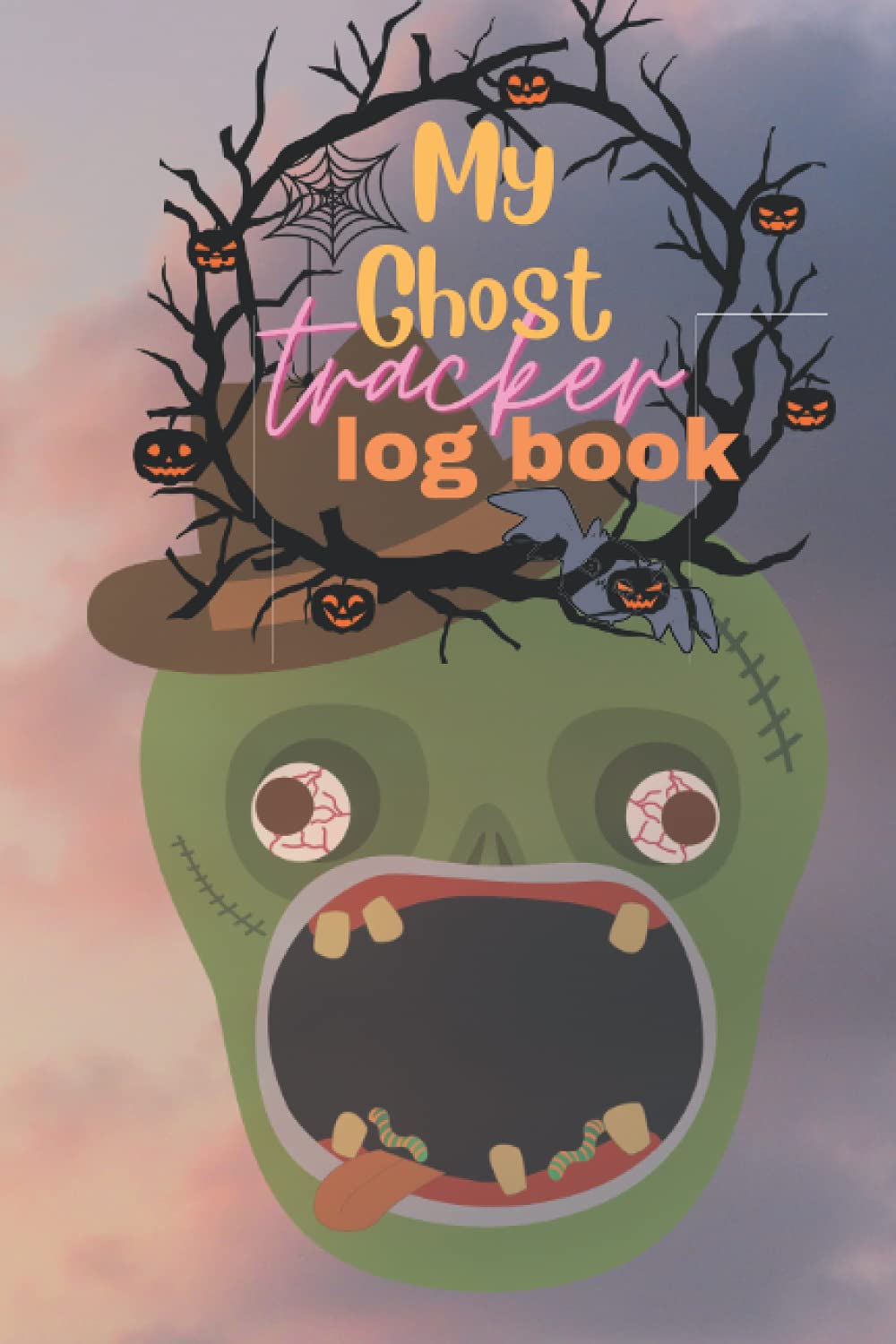 My Ghost Tracker Log Book: My Ghost Halloween Tracker Log Book poster
