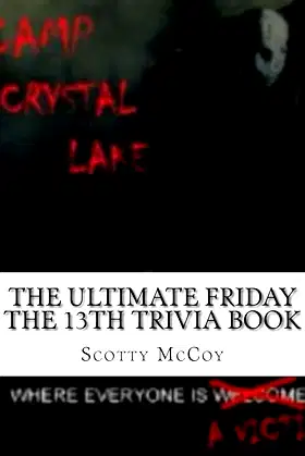 The Ultimate Friday the 13th Trivia Book poster