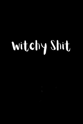 Witchy Shit poster