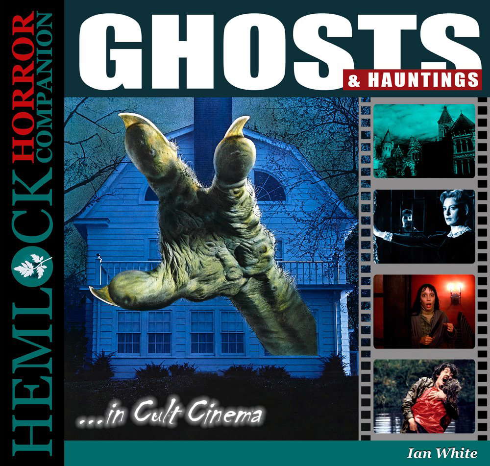 Ghosts and Hauntings in Cult Cinema (Hemlock Horror Companion) poster