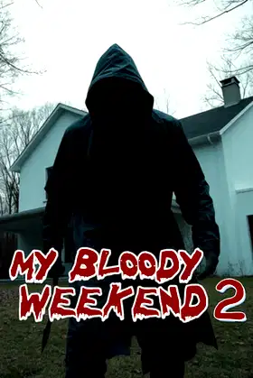My Bloody Weekend 2 poster