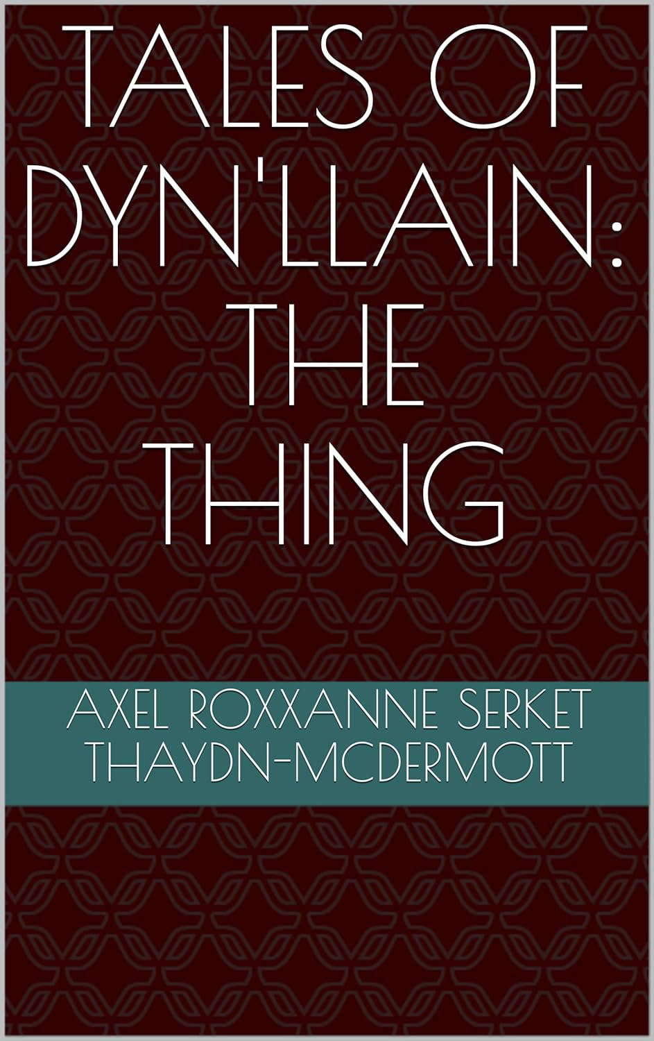 Tales of Dyn'llain: The Thing poster