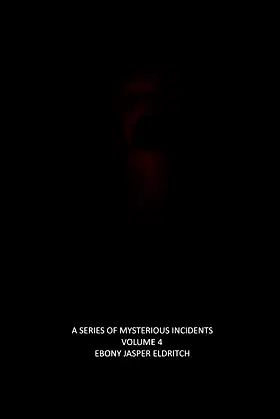A Series of Mysterious Incidents - Volume 4 poster