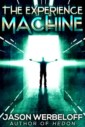 The Experience Machine: A Metaphysical Horror poster