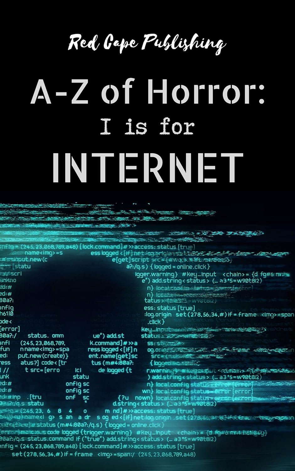 I is for Internet (A to Z of Horror Book 9) poster
