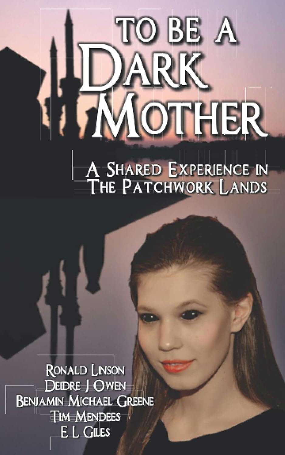 To Be a Dark Mother: A Shared Experience in the Patchwork Lands poster