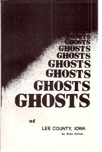 Ghosts of Lee County, Iowa poster