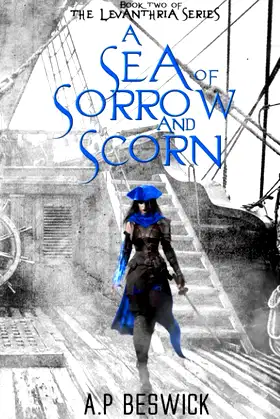 A Sea Of Sorrow And Scorn (The Levanthria Series) poster