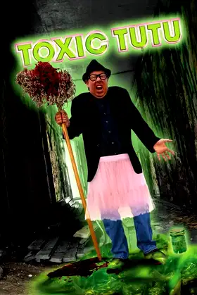 Toxic Tutu poster
