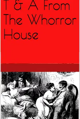 T & A From The Whorror House poster