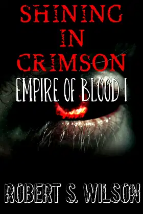 Shining in Crimson: Empire of Blood Book One (A Dystopian Vampire Novel) poster