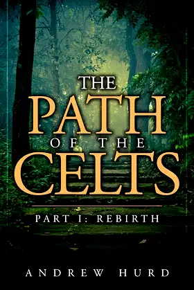 The Path of the Celts: Part I: Rebirth poster