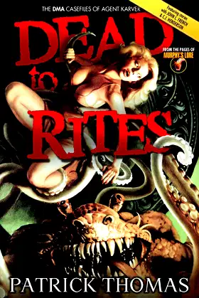 Dead to Rites: The Dma Casefiles of Agent Karver poster
