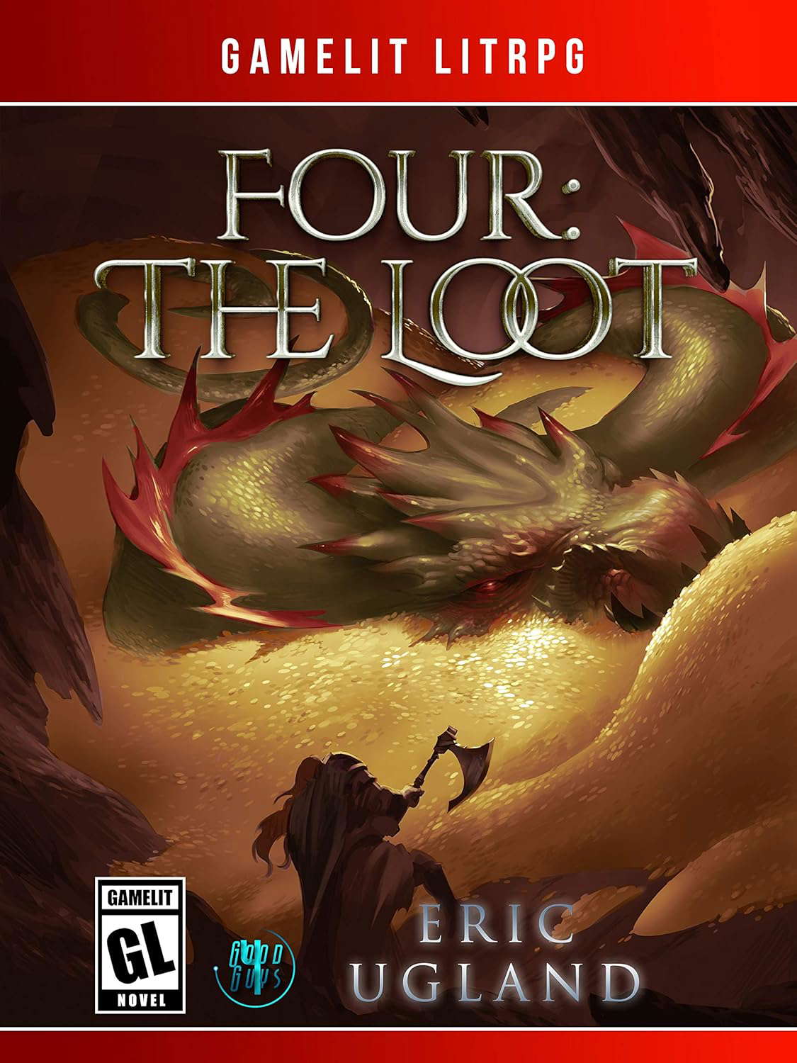 Four: The Loot: A LitRPG/Gamelit Novel (The Good Guys Book 4) poster