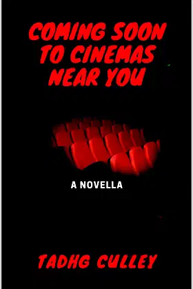 Coming Soon To Cinemas Near You: A Novella poster