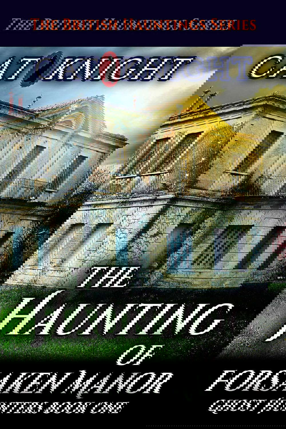 The Haunting of Forsaken Manor (Ghost Hunters Book 1) poster