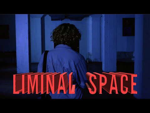 Liminal Space = 2023 Horror Short Film