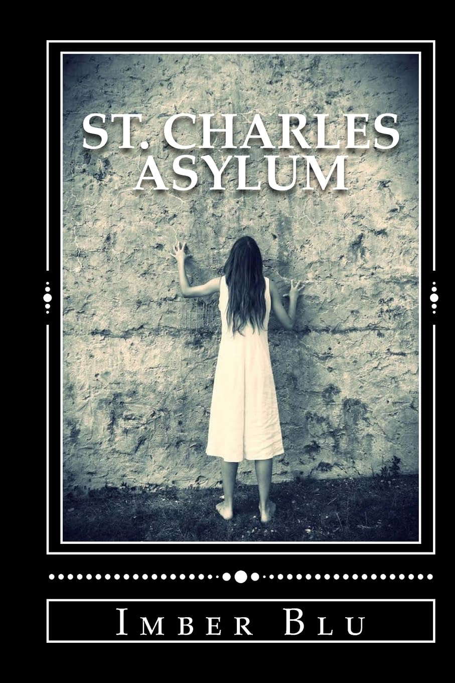 St. Charles Asylum: Hell Is Here poster