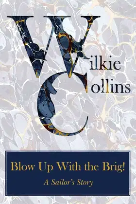 Blow Up With the Brig! A Sailor's Story poster
