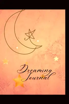 Dreaming Journal: 100 Page Journal, Notebook for All Ages poster