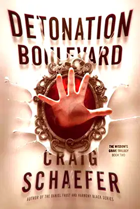 Detonation Boulevard (The Wisdom's Grave Trilogy) poster