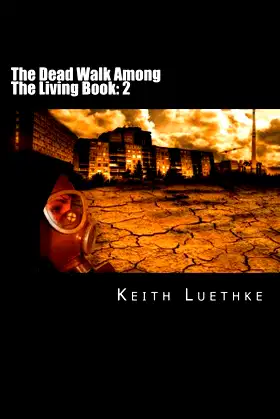 The Dead Walk Among The Living Book: 2 poster