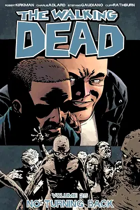 Walking Dead Volume 25: No Turning Back (The Walking Dead, 25) poster