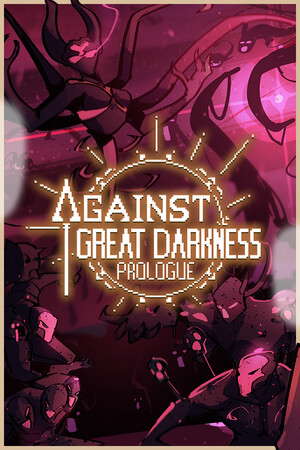 Against Great Darkness Prologue poster