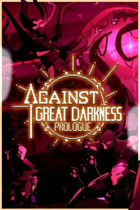 Against Great Darkness Prologue poster