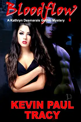 Bloodflow: A Kathryn Desmarais Gothic Mystery poster