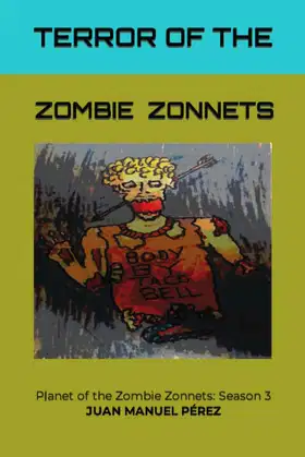 Terror of the Zombie Zonnets: Planet of the Zombie Zonnets Season 3 poster