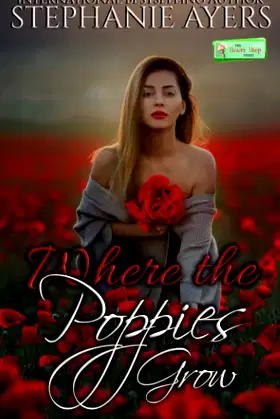 Where the Poppies Grow: A Flower Shop Series novella poster