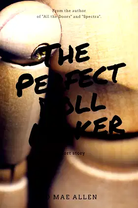 The Perfect Doll Maker: A Short Story poster