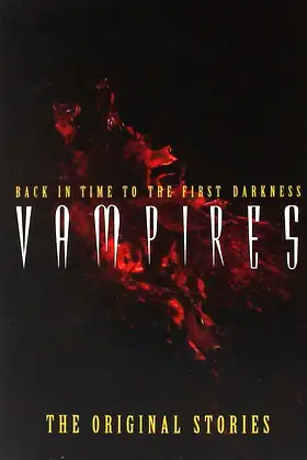 Vampires: Back in Time to the First Darkness - The Original Stories poster