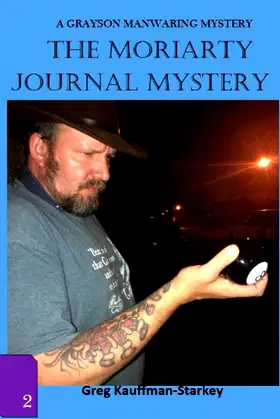THE MORIARTY JOURNAL MYSTERY: A Grayson Manwaring Mystery 2 poster