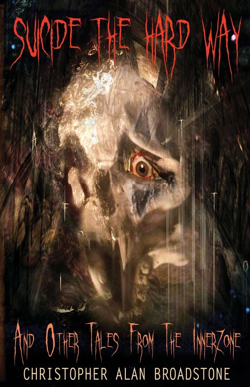 Suicide The Hard Way: And Other Tales From The Innerzone poster