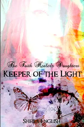 Keeper of the Light (The Faith Healer's Daughters) poster