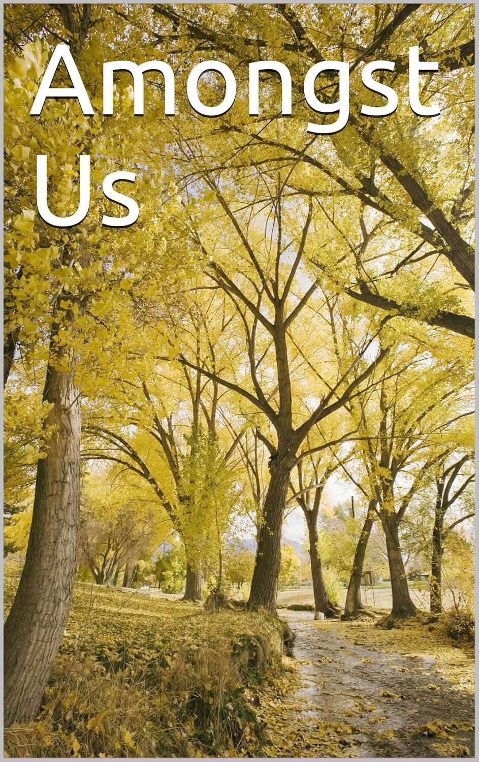 Amongst Us: Living among us is the past of yesteryear lives. poster