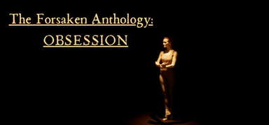 The Forsaken Anthology: Obsession capsule