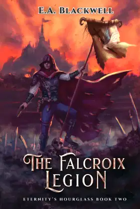 The Falcroix Legion (Eternity's Hourglass) poster