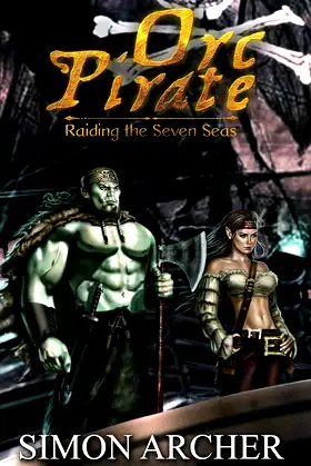 Orc Pirate: Raiding the Seven Seas poster