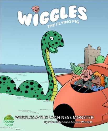 Wiggles and the Loch Ness Monster (Wiggles the Flying Pig Book 1) poster