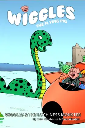 Wiggles and the Loch Ness Monster (Wiggles the Flying Pig Book 1) poster
