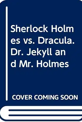 Sherlock Holmes vs. Dracula. Dr. Jekyll and Mr. Holmes poster