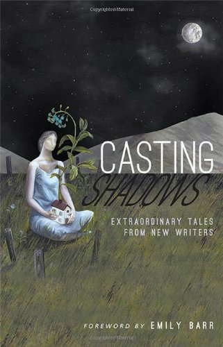 Casting Shadows: Extraordinary Tales from New Writers poster