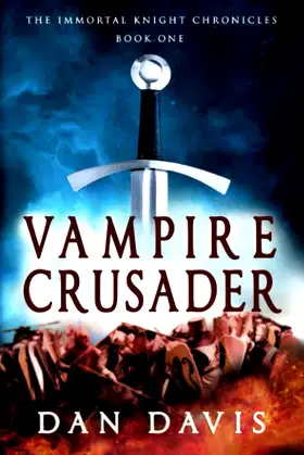 Vampire Crusader (The Immortal Knight Chronicles) poster