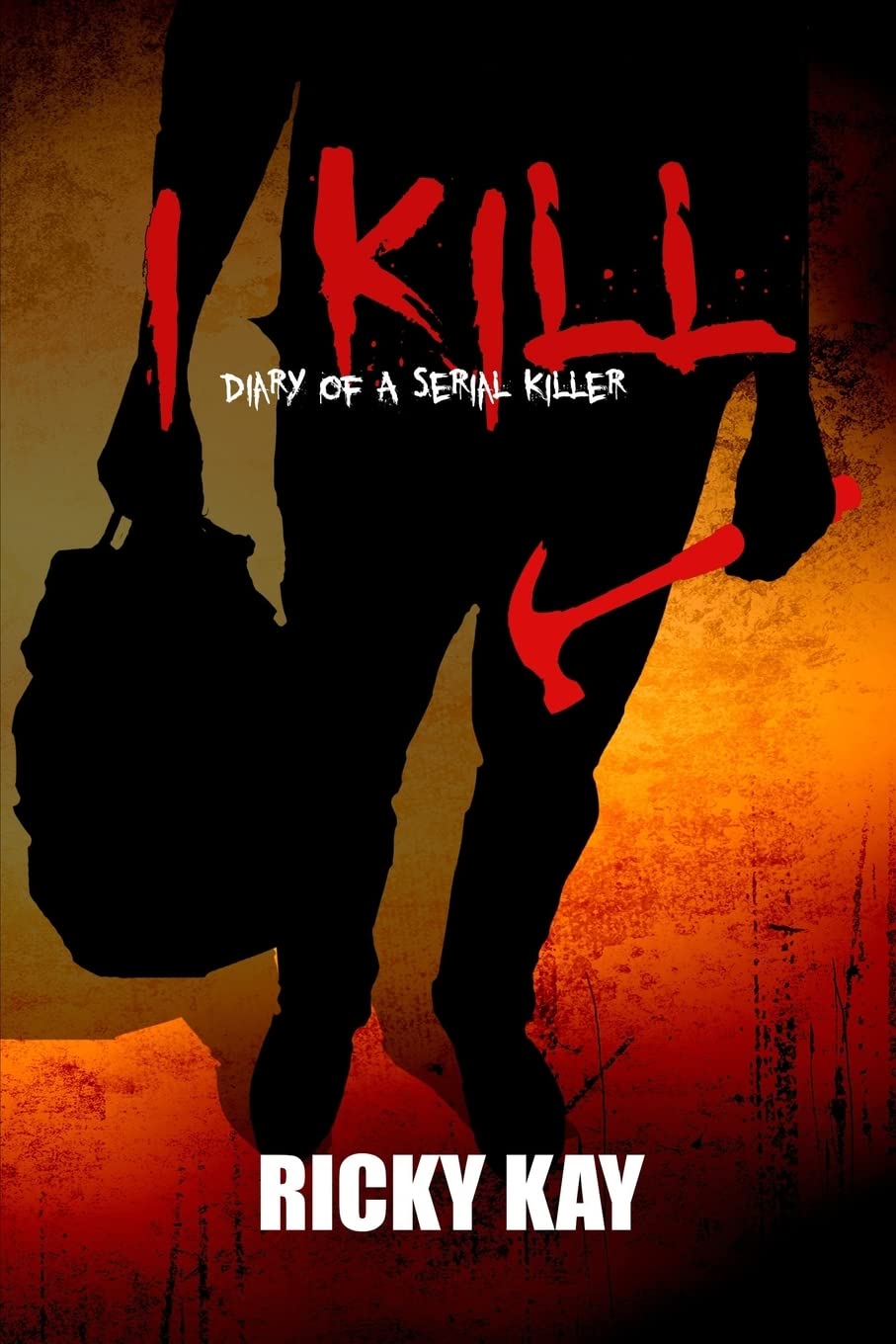 I Kill: Diary of a Serial Killer poster