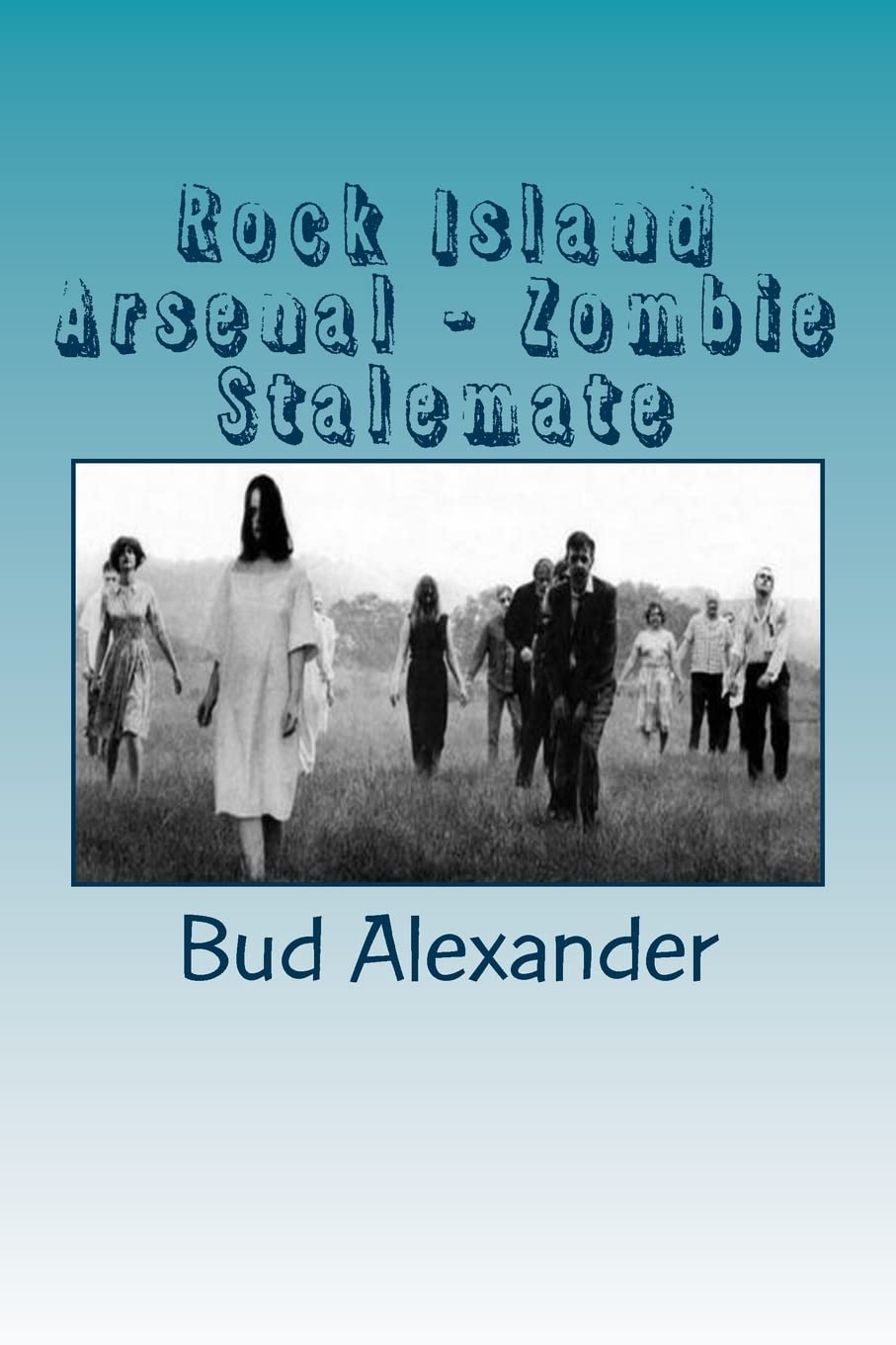 Rock Island Arsenal - Zombie Stalemate poster