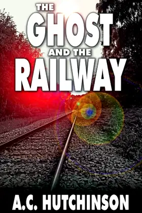 The Ghost and the Railway poster